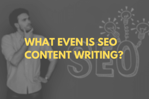 What is SEO content writing? 6 things you need to understand